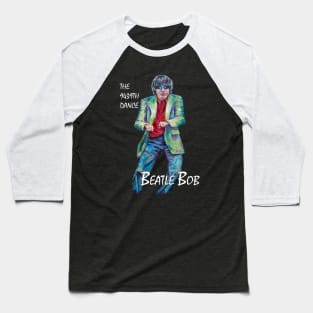 The 9439th Dance Beatle Bob Baseball T-Shirt